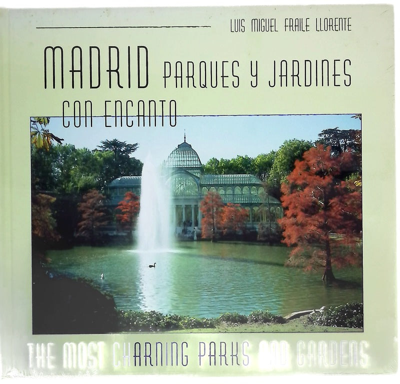 Madrid, parques y jardines con encanto Madrid, the most charming parks and gardens