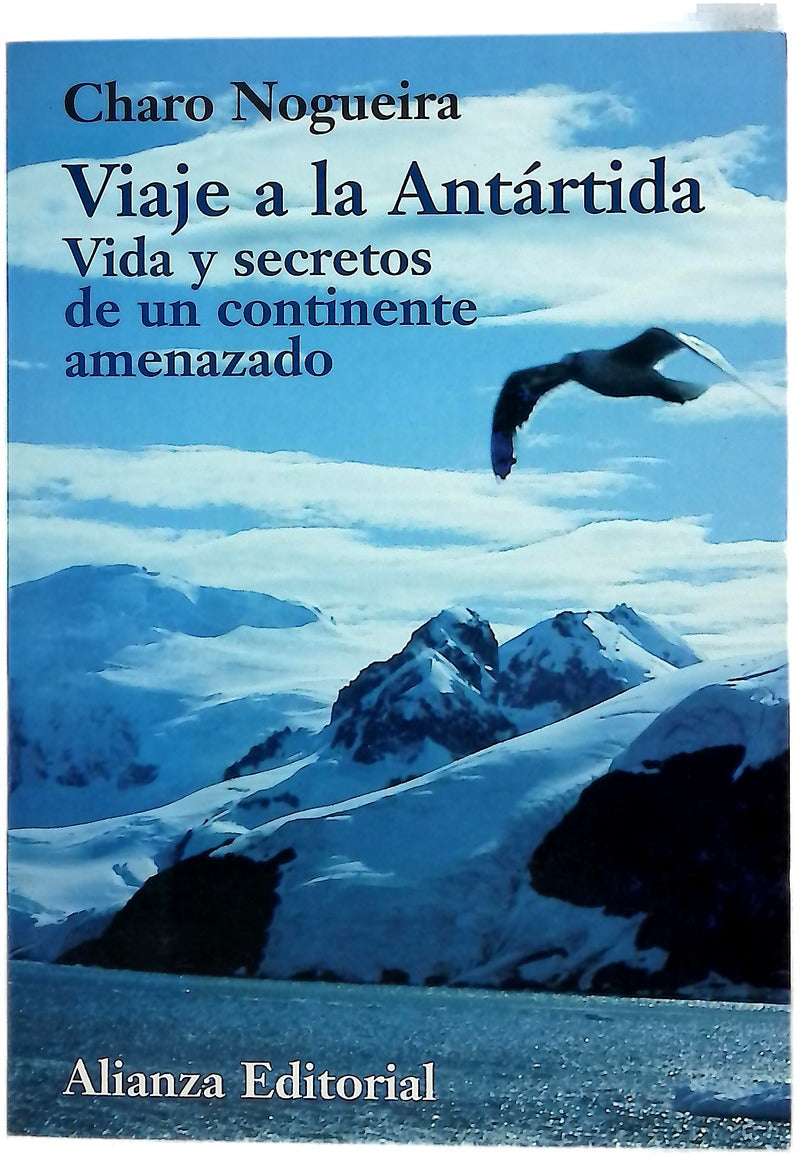 Viaje a la Antártida vida y secretos de un continente amenazado