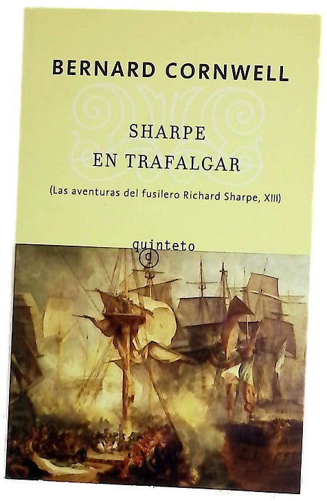 Sharpe en Trafalgar Richard Sharpe y la batalla de Trafalgar, 21 de octubre de 1805