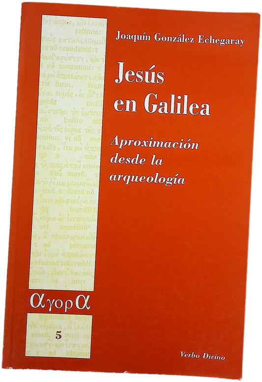 Jesús en Galilea aproximación desde la arqueología