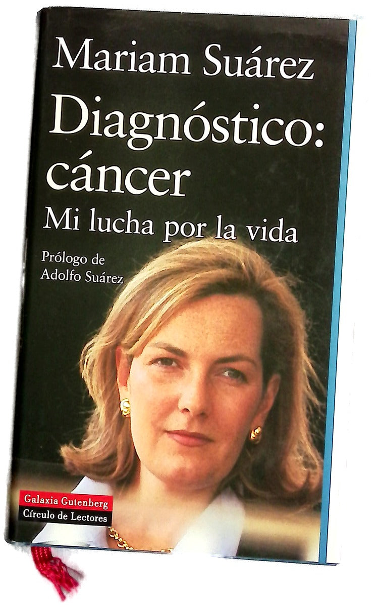 Diagnóstico: cáncer mi lucha por la vida