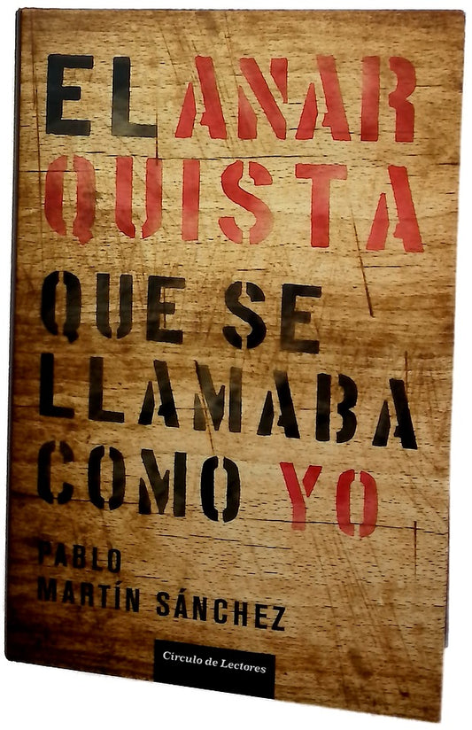 El anarquista que se llamaba como yo