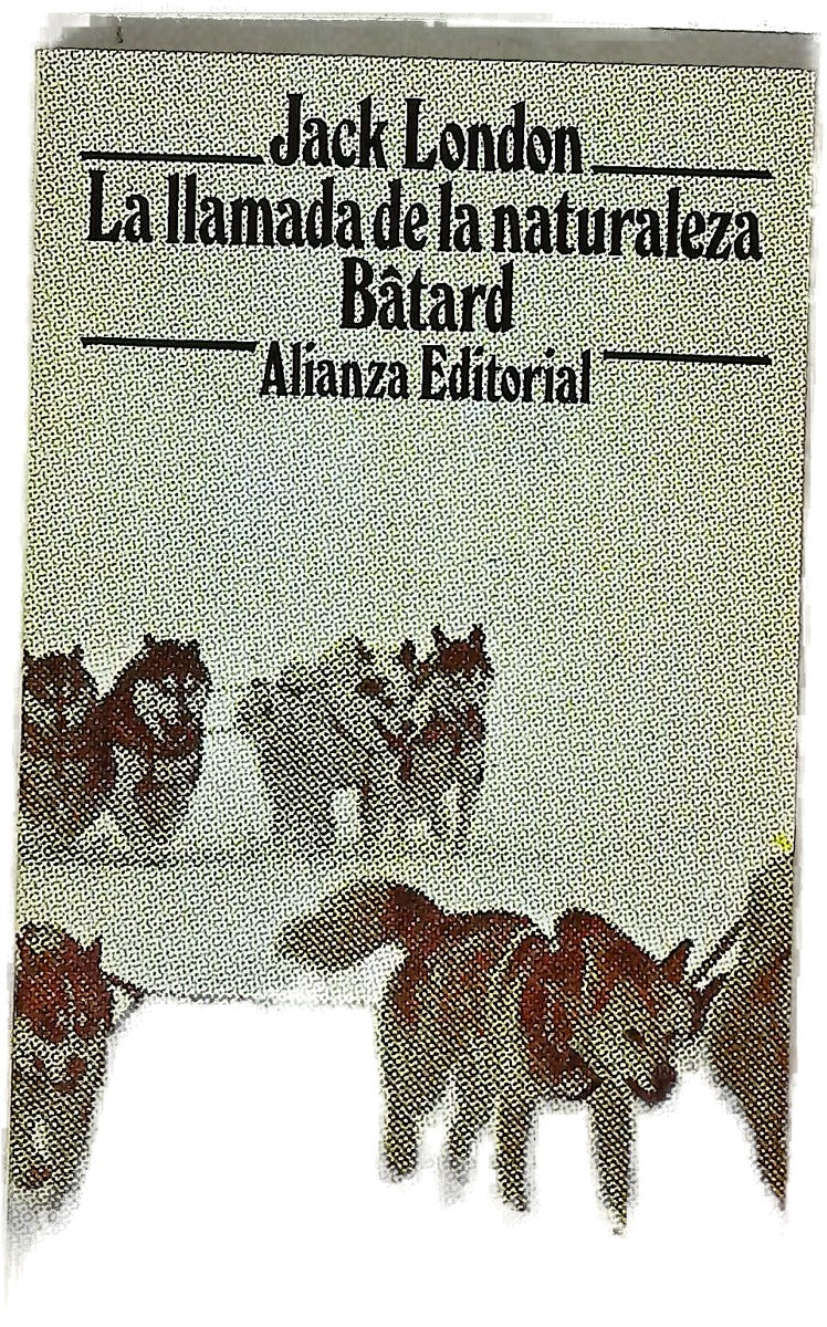 La llamada de la naturaleza ; Bâtard