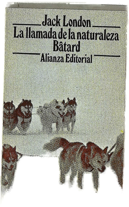 La llamada de la naturaleza ; Bâtard