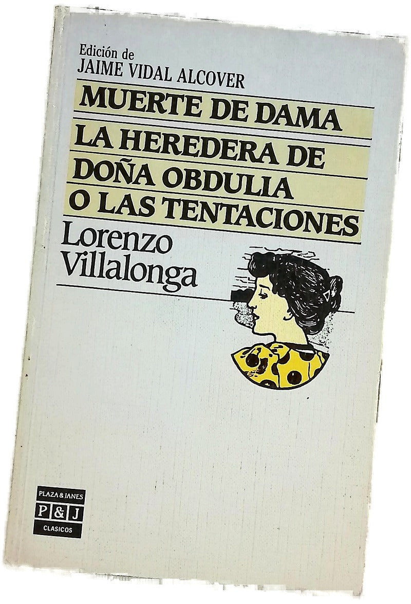 Muerte de dama La heredera de doña Obdulia o Las tentaciones