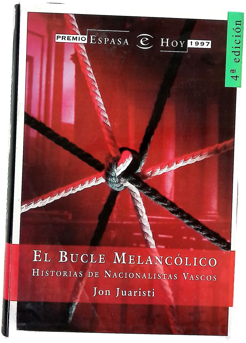 El bucle melancólico historias de nacionalistas vascos