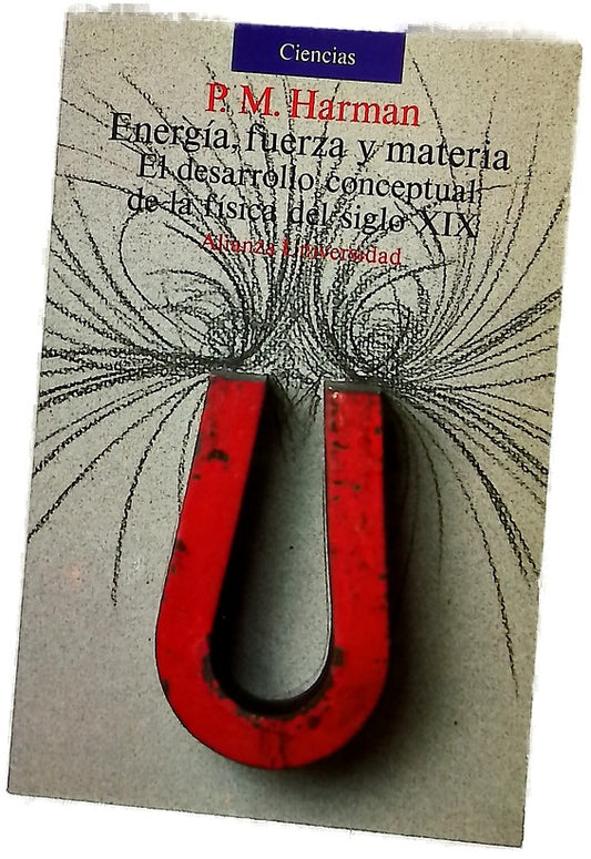 Energía, fuerza y materia, el desarrollo conceptual de la física del siglo XIX