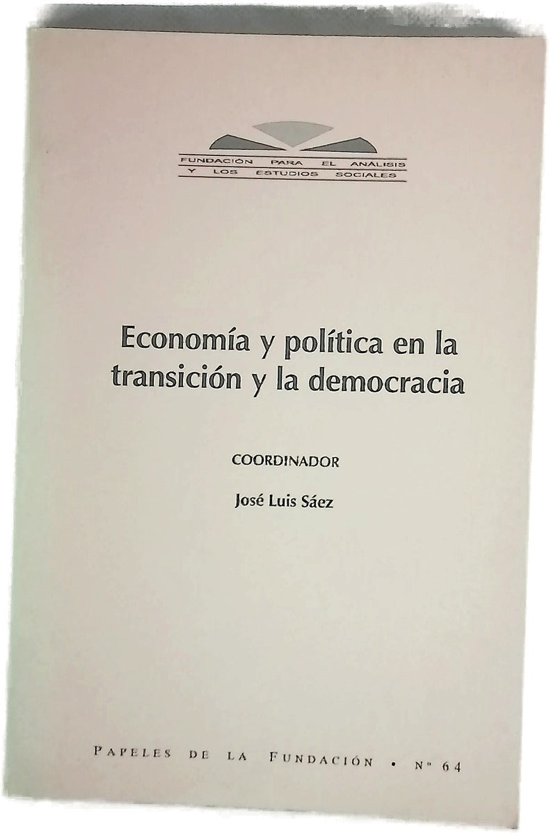 Economía y política en la transición y la democracia