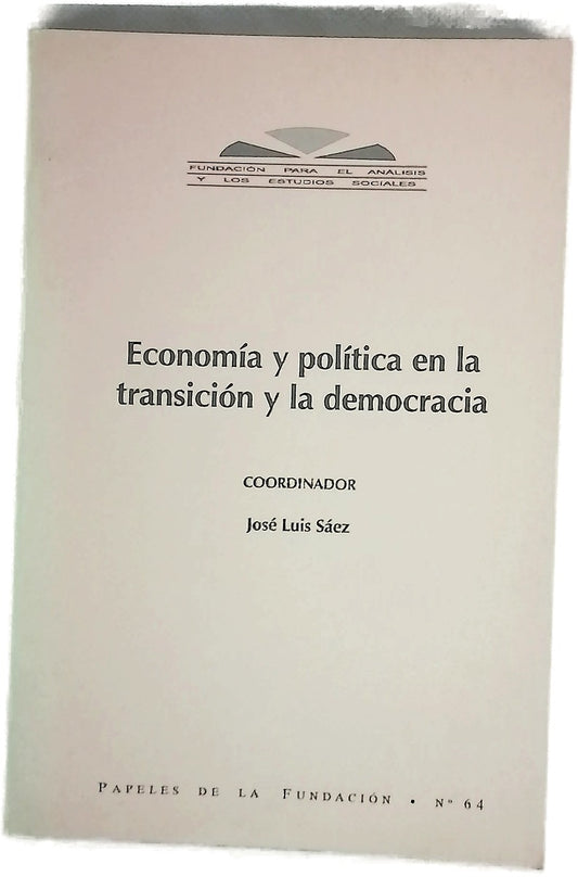 Economía y política en la transición y la democracia