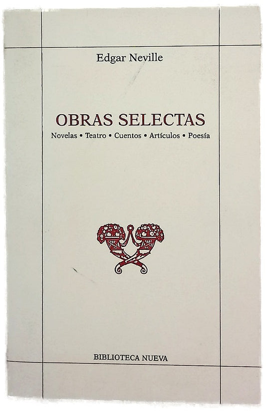 Obras selectas Novelas, teatro, cuentos, articulos, poesia