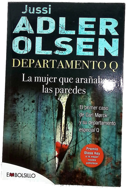 La mujer que arañaba las paredes : el primer caso de Carl Morck y su departamento especial Q