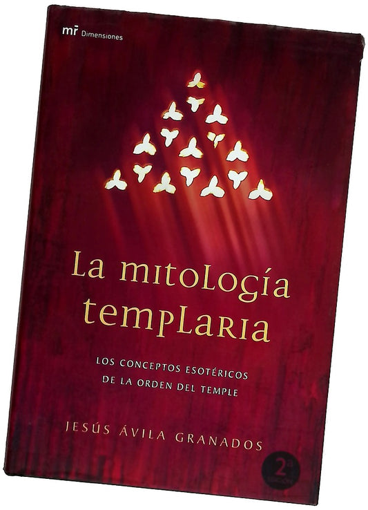 La mitología templaria los conceptos esotéricos de la Orden del Temple