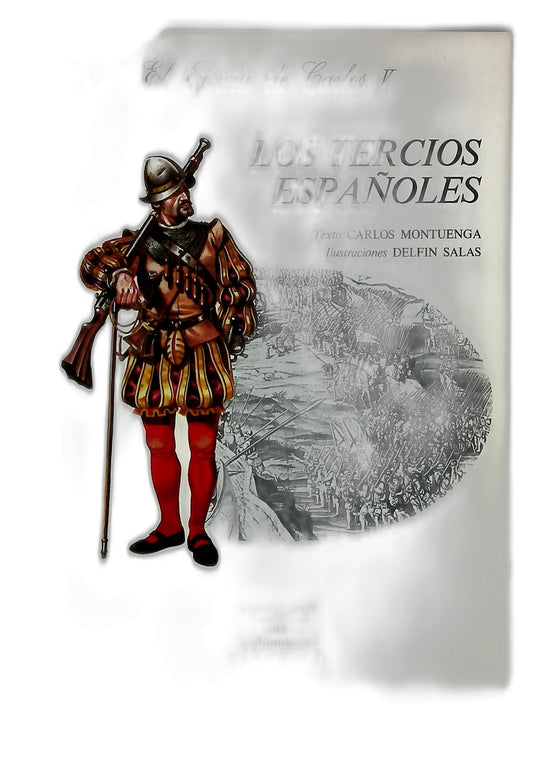 Los tercios españoles : el ejercito de Carlos V
