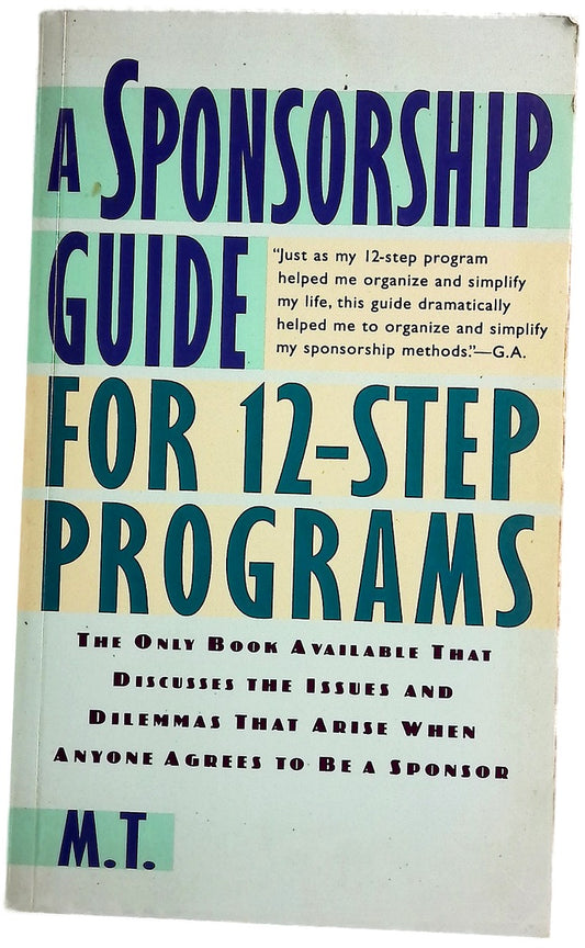 A sponsorship guide for twelve-step programs