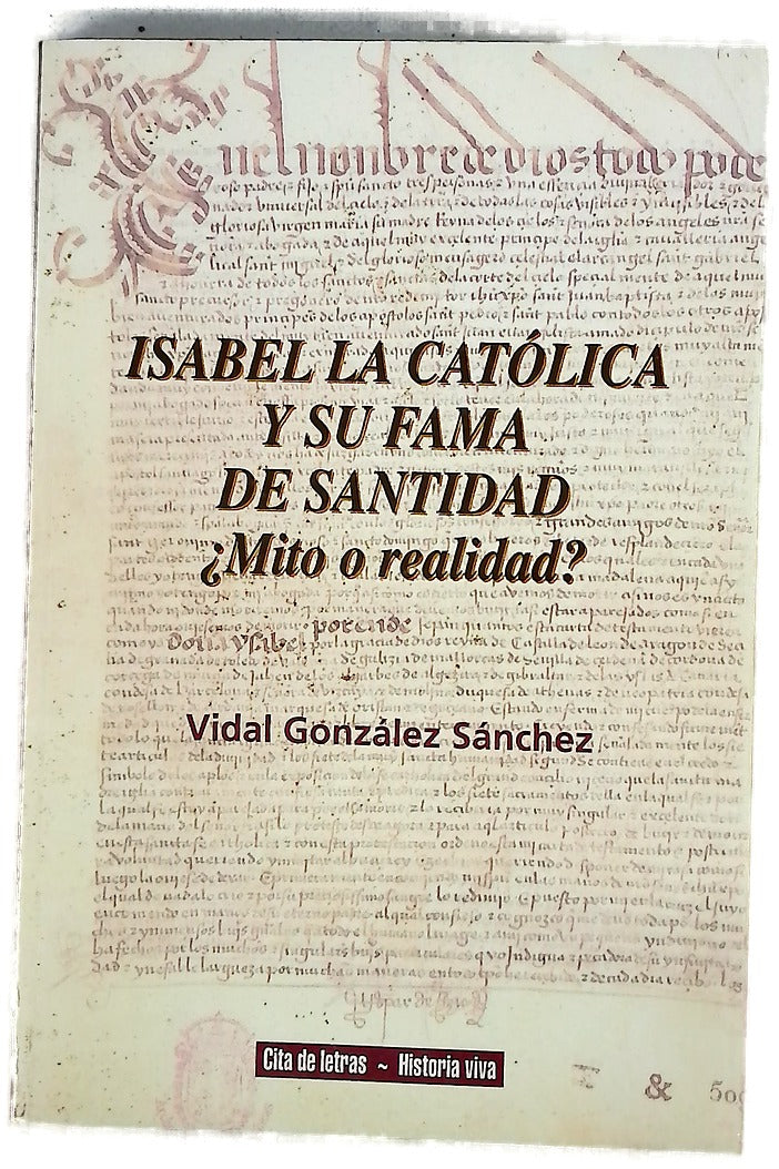 Isabel la Católica y su fama de santidad ¿mito o realidad?