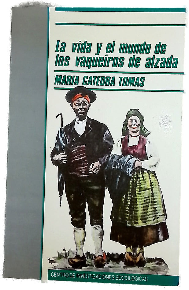 La vida y el mundo de los vaqueiros de alzada