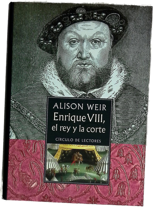 Enrique VIII el rey y la corte