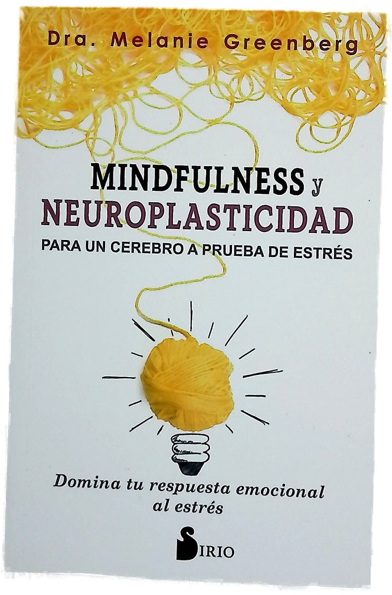 Mindfulness y neuroplasticidad para un cerebro a prueba de estrés