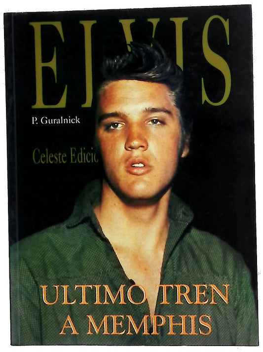 Elvis Presley último tren a Memphis