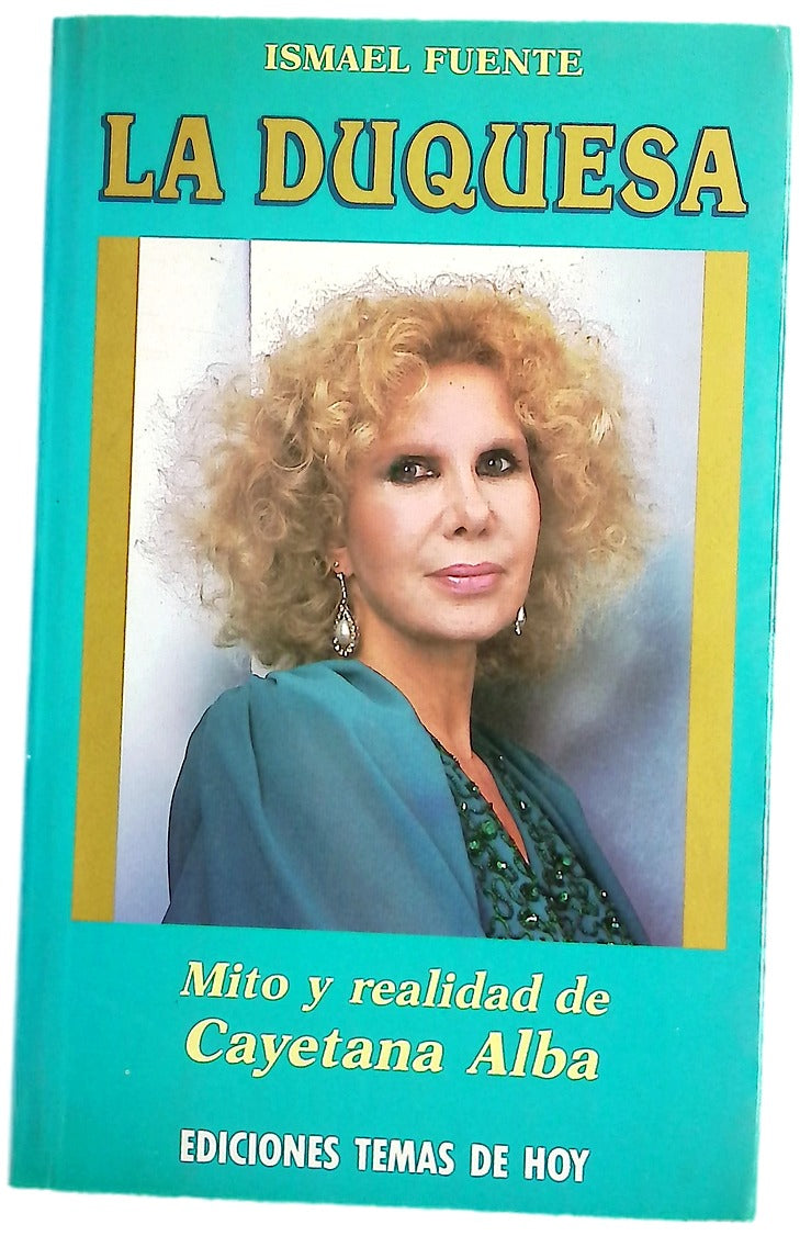 La duquesa mito y realidad de Cayetana Alba