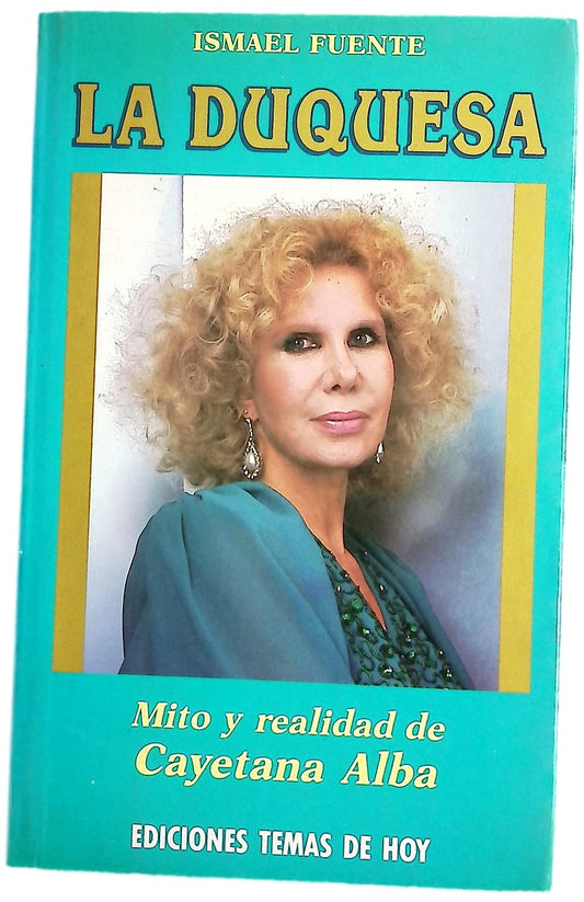La duquesa mito y realidad de Cayetana Alba