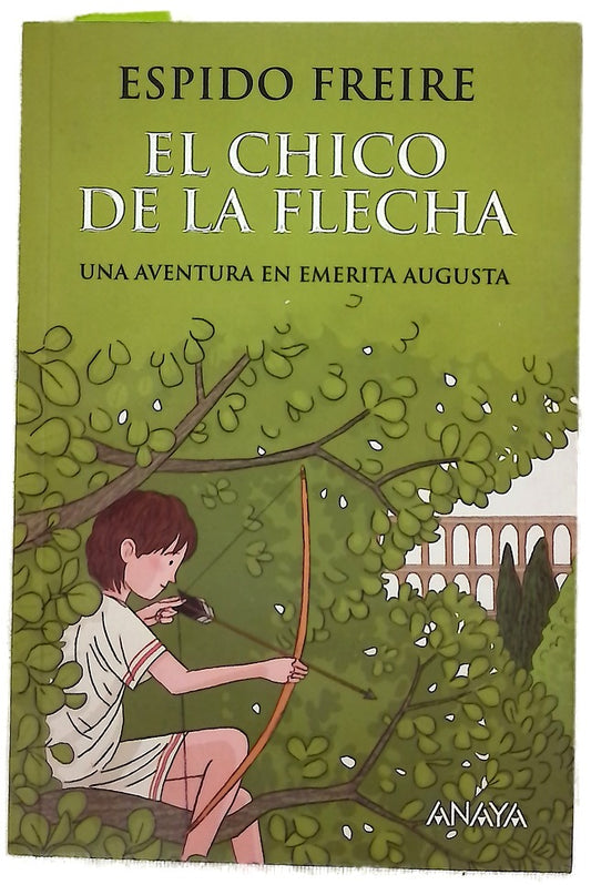 El chico de la flecha : una aventura en Emerita Augusta