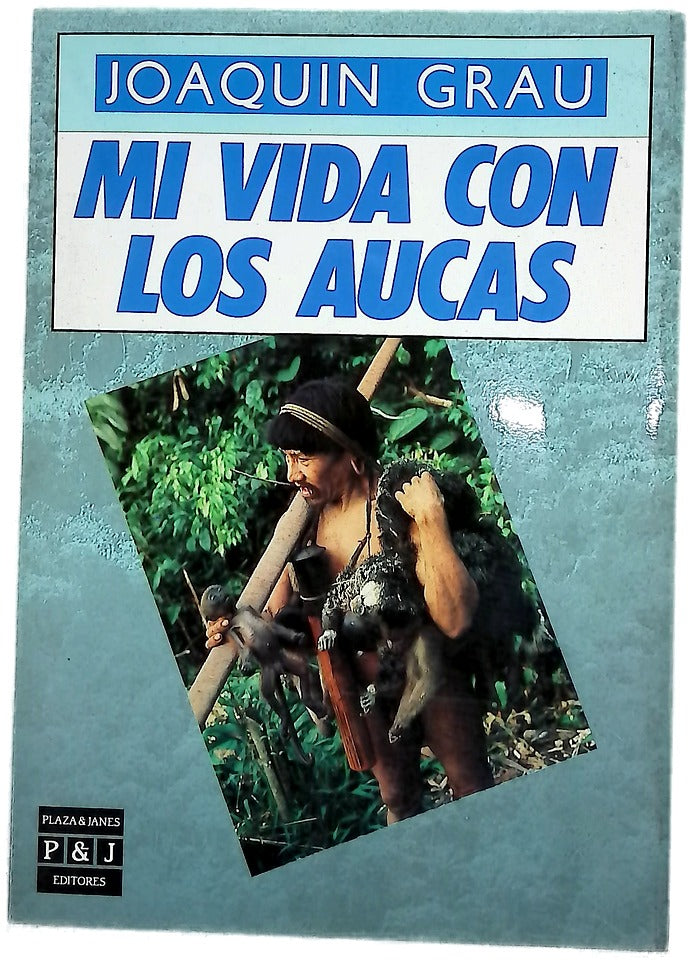 Mi vida con los aucas