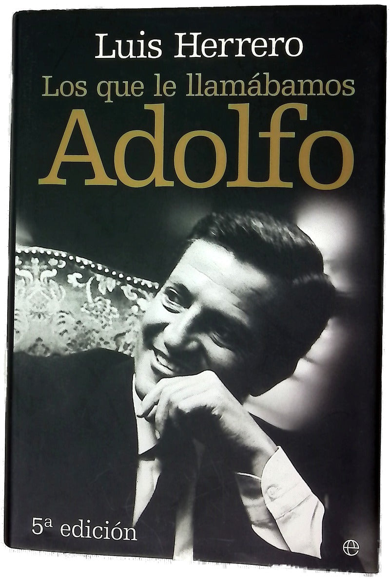 Los que le llamábamos Adolfo