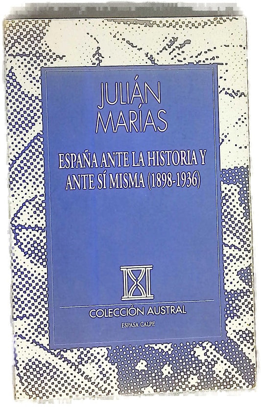 España ante la historia y ante sí misma (1898-1936)