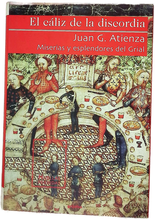 El cáliz de la discordia miserias y explendores del Grial