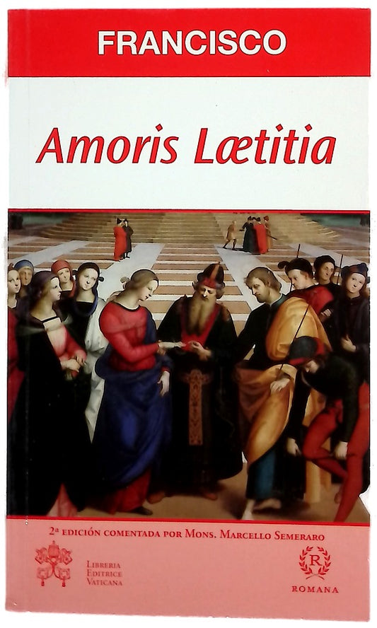 Amoris laetitia : exhortación apostólica postsinodal del Santo Padre Francisco sobre el amor en la familia
