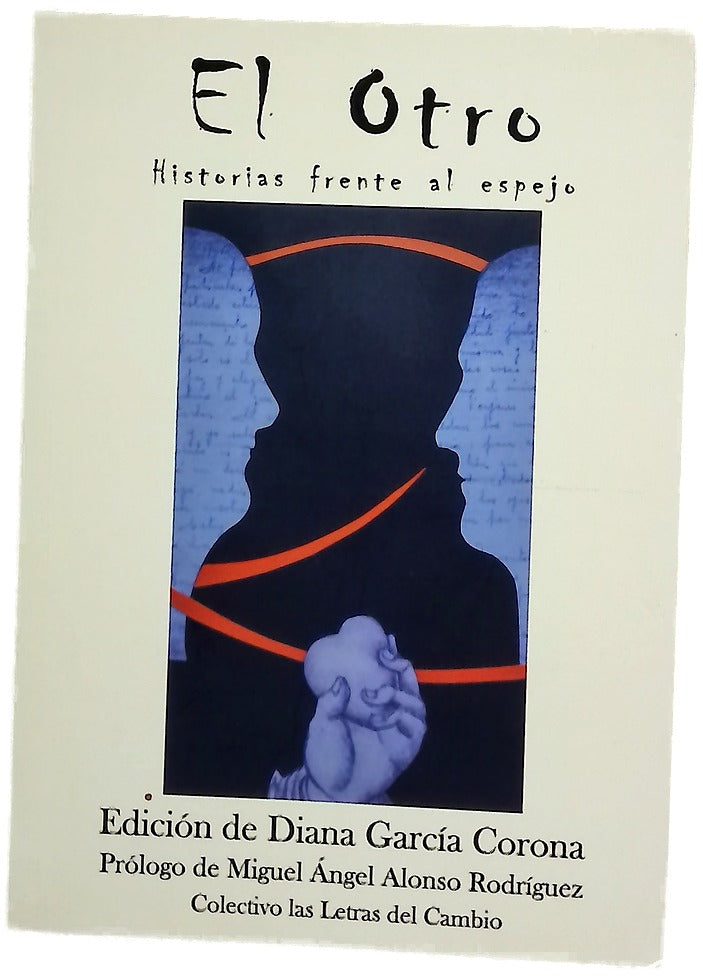 El otro : historias frente al espejo