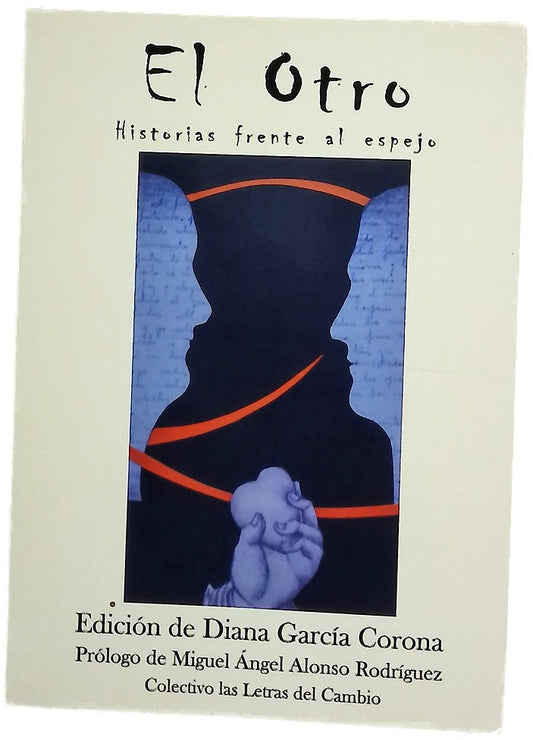 El otro : historias frente al espejo