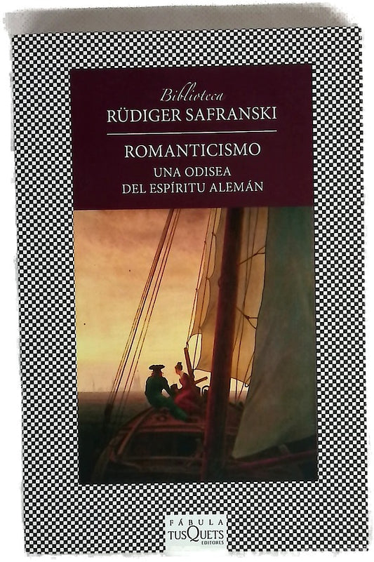 Romanticismo : una odisea del espíritu alemán