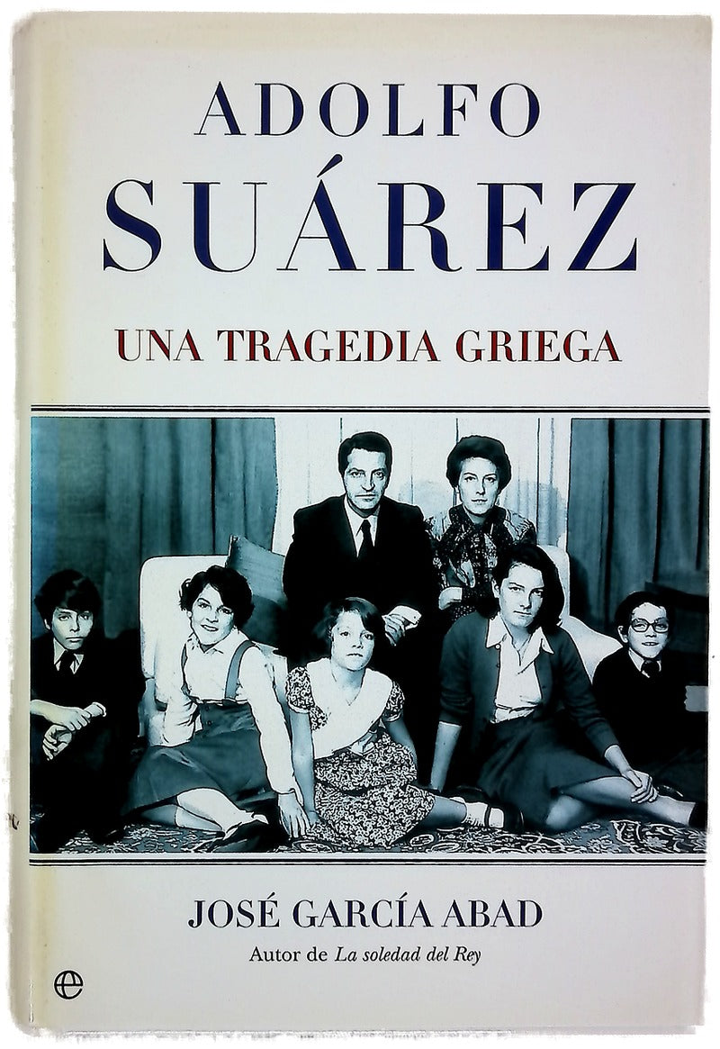 Adolfo Suárez una tragedia griega