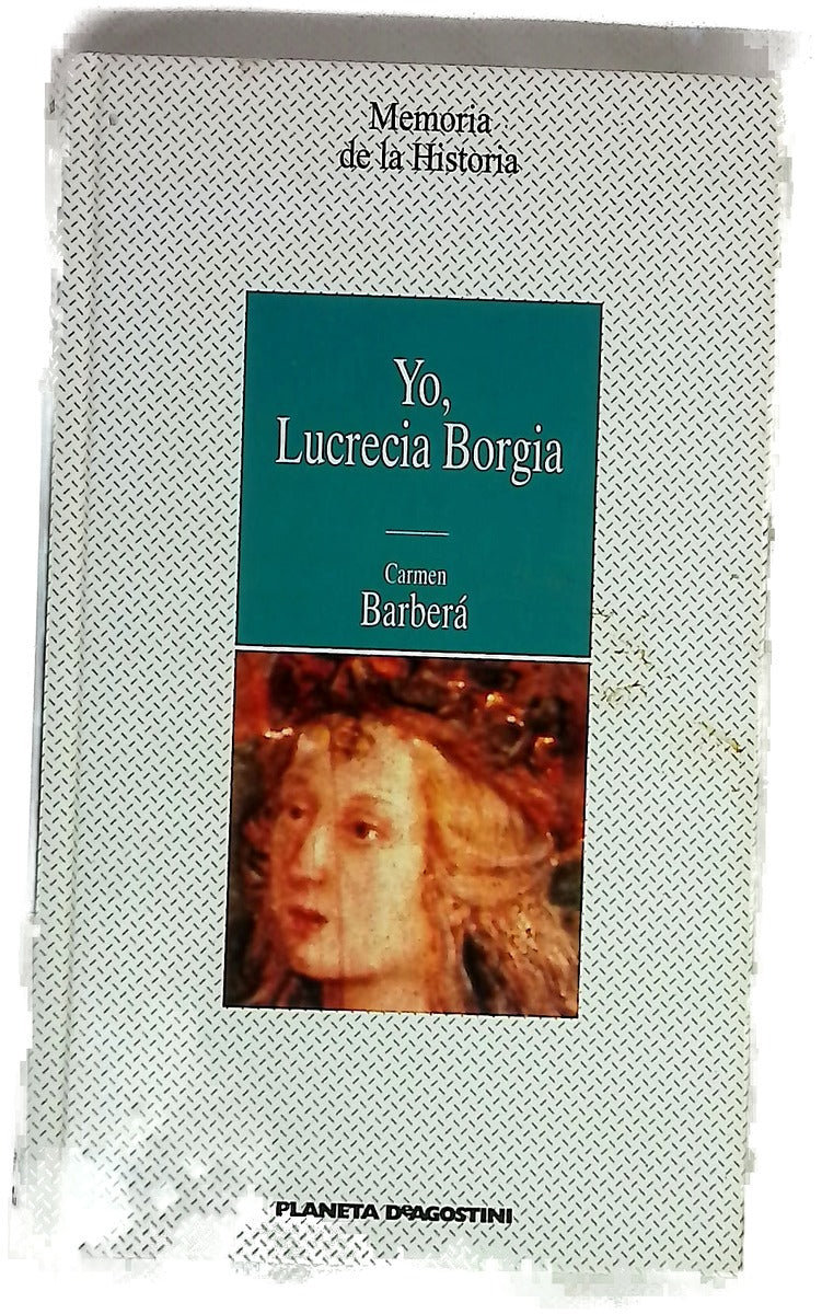 Yo, Lucrecia Borgia