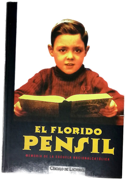 El florido pensil : memoria de la escuela nacionalcatólica