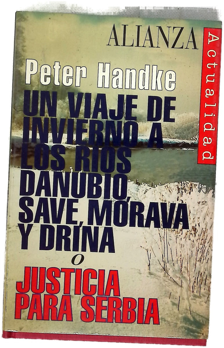 Un viaje de invierno a los ríos Danubio, Save, Morava y Drina o Justicia para Serbia