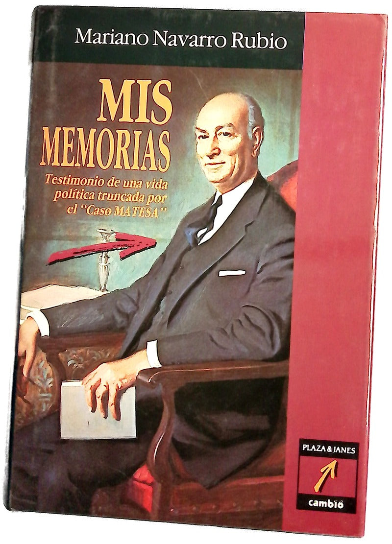 Mis memorias testimonio de una vida política truncada por el "Caso MATESA"