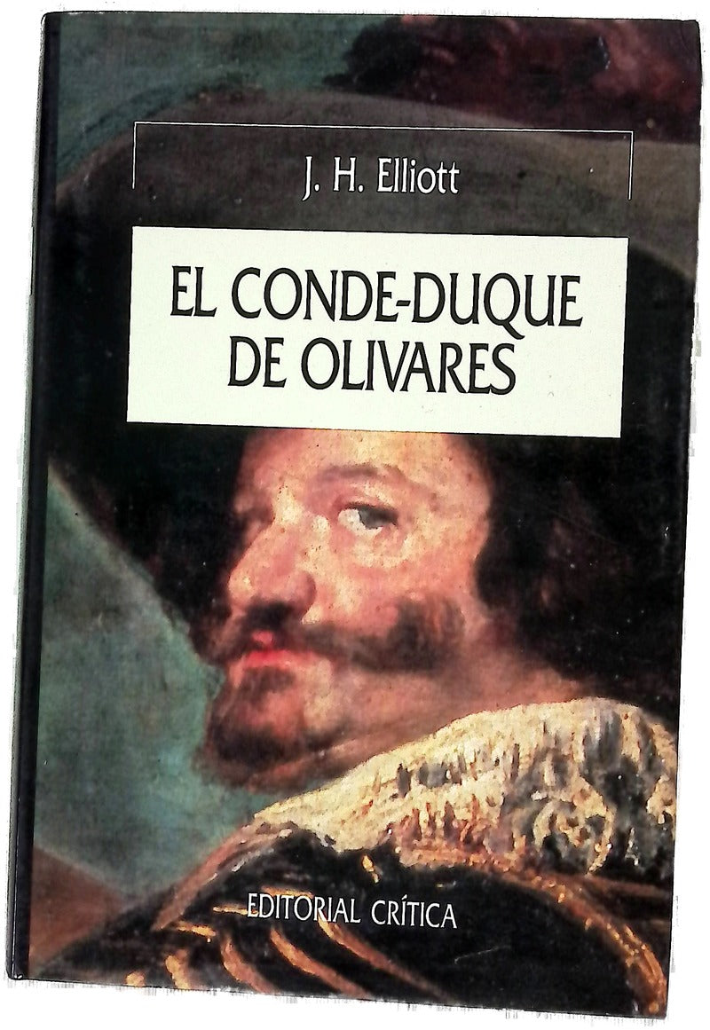 El Conde-Duque de Olivares el político en una época de decadencia