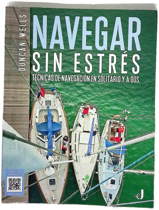 Navegar sin estrés : técnicas de navegación en solitario y a dos