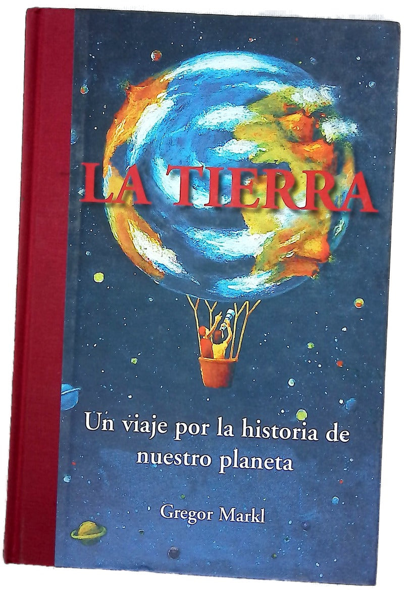 La tierra un viaje por la historia de nuestro planeta