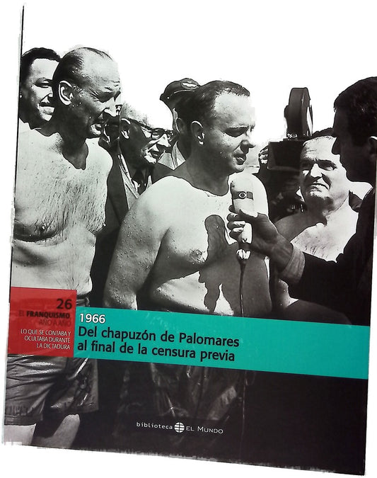 Del chapuzón de Palomares al final de la censura previa