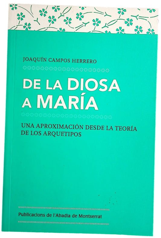 De la diosa a María : una aproximación desde la teoría de los arquetipos