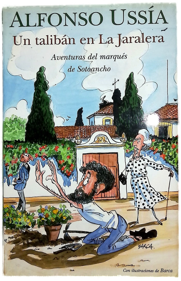 Un talibán en La Jaralera aventuras del marqués de Sotoancho