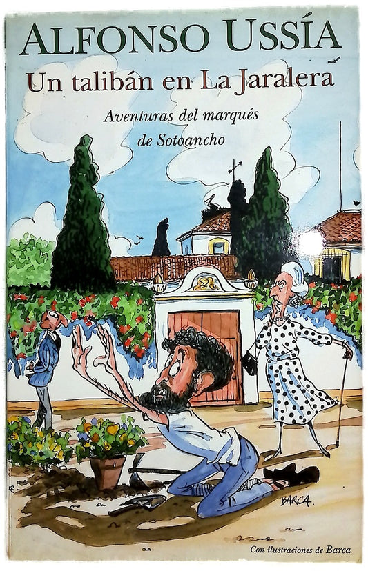 Un talibán en La Jaralera aventuras del marqués de Sotoancho