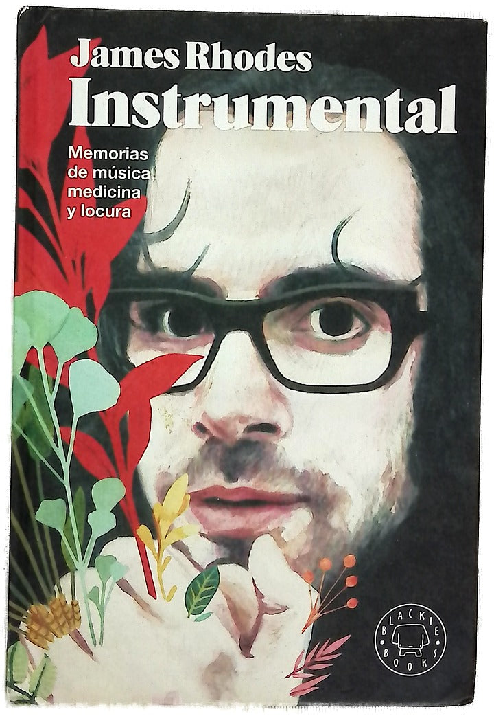 Instrumental : memorias de música, medicina y locura