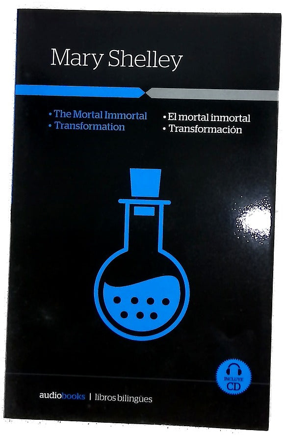 The mortal immortal = El mortal inmortal ; Transformation = Transformación