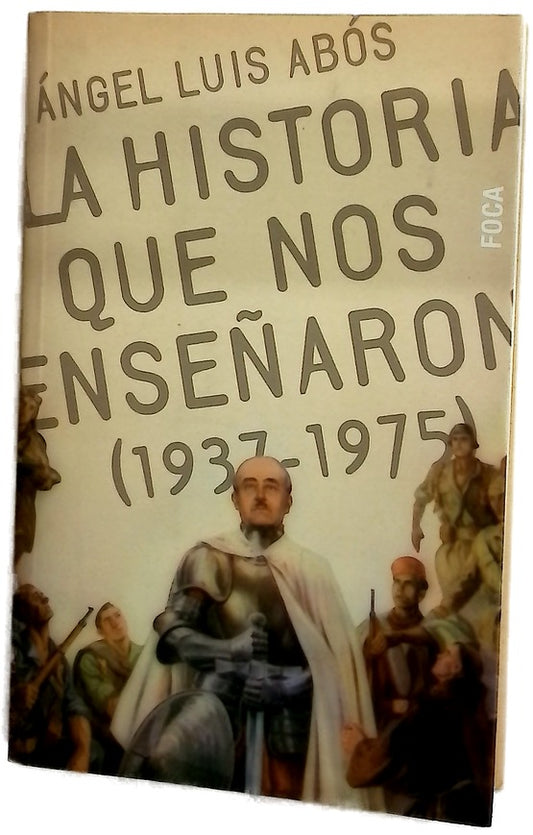 La historia que nos enseñaron (1937-1975)