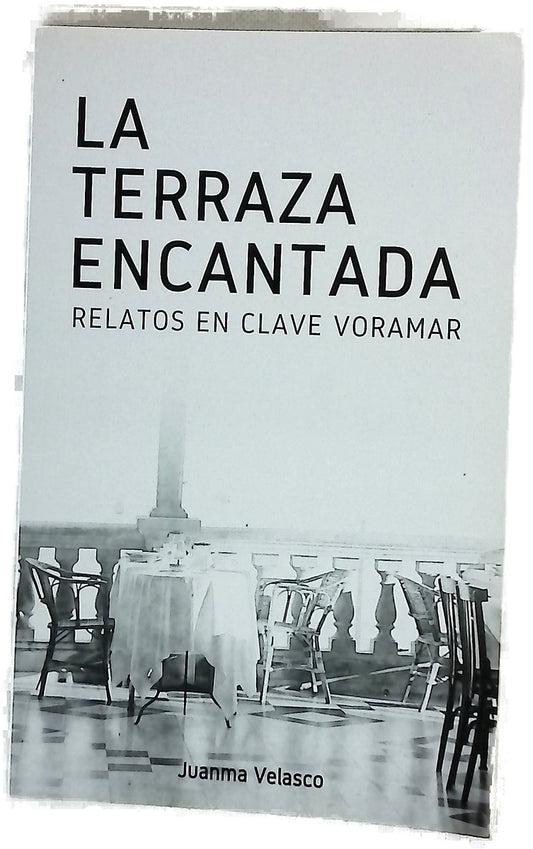 La terraza encantada. Relatos en clave Voramar